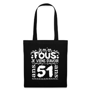 Anniversaire 51 ans | Je m'en fous j'ai 51 ans - Sac en tissu - noir - Devant