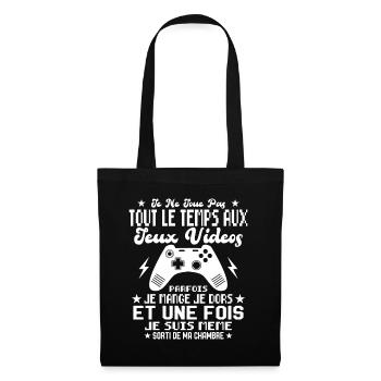 Je ne joue pas tout le temps aux jeux vidéos - Sac en tissu - noir - Devant