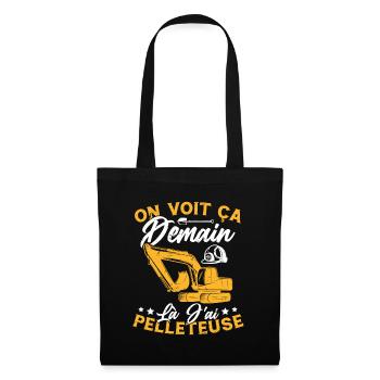 On voit ça demain là J'ai pelleteuse Humour Cadeau - Sac en tissu - noir - Devant