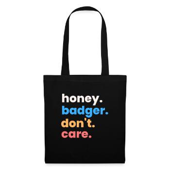 Honey Badger Don't Care - Stoffbeutel - Schwarz - Vorne