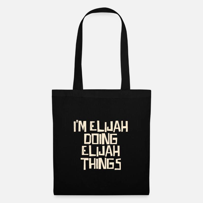 I'm Elijah doing Elijah things - Stoffbeutel - Schwarz