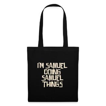 I'm Samuel doing Samuel things - Stoffbeutel - Schwarz - Vorne