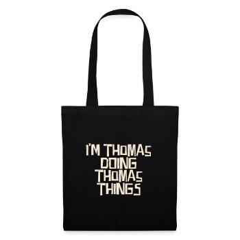 I'm Thomas doing Thomas things - Tote Bag - black - Front