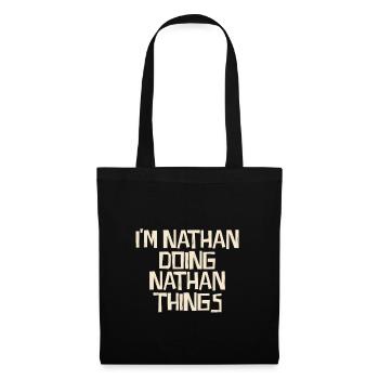 I'm Nathan doing Nathan things - Stoffbeutel - Schwarz - Vorne