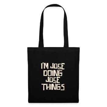 I'm Jose doing Jose things - Stoffbeutel - Schwarz - Vorne