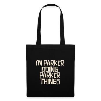 Je suis Parker en train de faire des choses Parker - Sac en tissu - noir - Devant