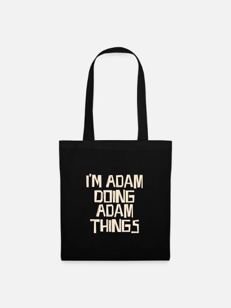 I'm Adam doing Adam things - Stoffbeutel - Schwarz