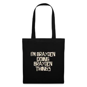 I'm Brayden doing Brayden things - Tote Bag - black - Front