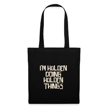 I'm Holden doing Holden things - Stoffbeutel - Schwarz - Vorne