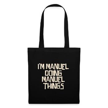 I'm Manuel doing Manuel things - Tote Bag - black - Front