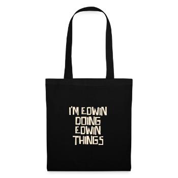 I'm Edwin doing Edwin things - Tote Bag - black - Front
