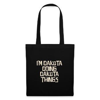 Je suis Dakota en train de faire des choses Dakota - Sac en tissu - noir - Devant