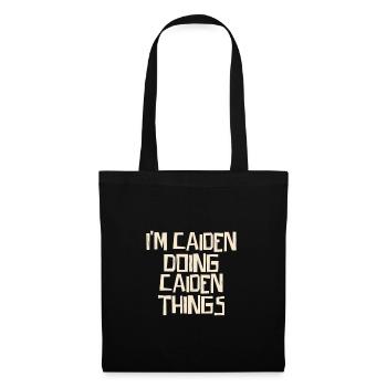 Je suis Caiden en train de faire des choses Caiden - Sac en tissu - noir - Devant