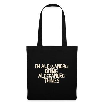 I'm Alessandro doing Alessandro things - Stoffbeutel - Schwarz - Vorne