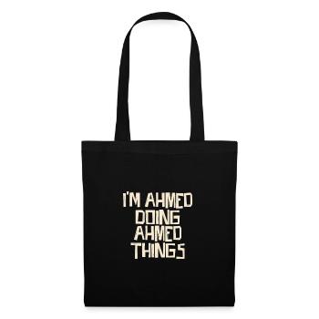 I'm Ahmed doing Ahmed things - Tote Bag - black - Front