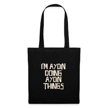 I'm Aydin doing Aydin things - Stoffbeutel - Schwarz - Vorne
