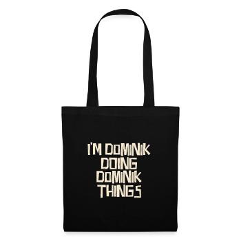 Je suis Dominik en train de faire des choses Dominik - Sac en tissu - noir - Devant