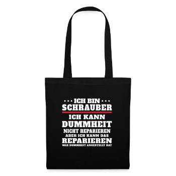 Ich bin Schrauber ich kann Dummheit nicht reparier - Stoffbeutel - Schwarz - Vorne