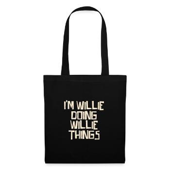 I'm Willie doing Willie things - Stoffbeutel - Schwarz - Vorne