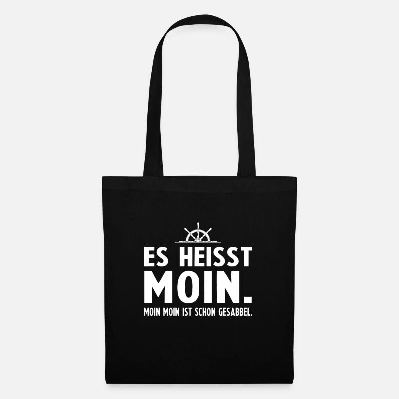Es heisst Moin Moin Moin ist schon Gesabbel - Stoffbeutel - Schwarz