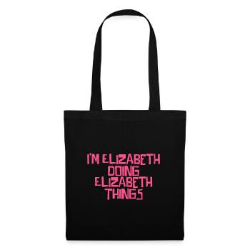I'm Elizabeth doing Elizabeth things - Stoffbeutel - Schwarz - Vorne