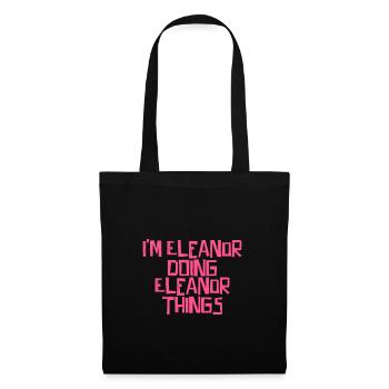 I'm Eleanor doing Eleanor things - Stoffbeutel - Schwarz - Vorne