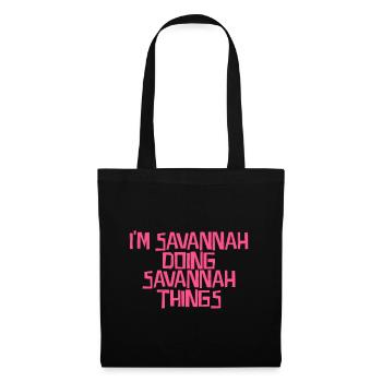 I'm Savannah doing Savannah things - Stoffbeutel - Schwarz - Vorne
