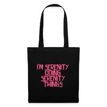I'm Serenity doing Serenity things - Tote Bag - black - Front