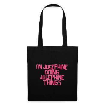 I'm Josephine doing Josephine things - Tote Bag - black - Front