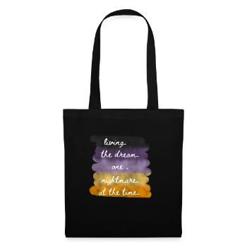 Living The Dream One Nightmare At A Time - Tote Bag - black - Front