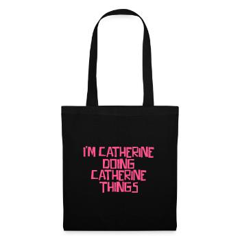 Je suis Catherine en train de faire des choses Catherine - Sac en tissu - noir - Devant