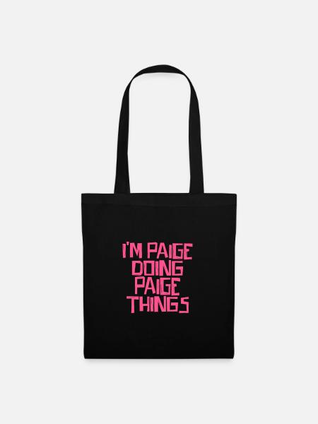 Je suis Paige en train de faire des choses Paige - Sac en tissu - noir