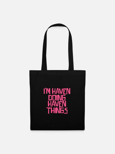 I'm Haven doing Haven things - Stoffbeutel - Schwarz
