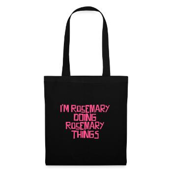 I'm Rosemary doing Rosemary things - Tote Bag - black - Front