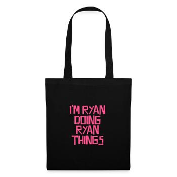 I'm Ryan doing Ryan things - Stoffbeutel - Schwarz - Vorne