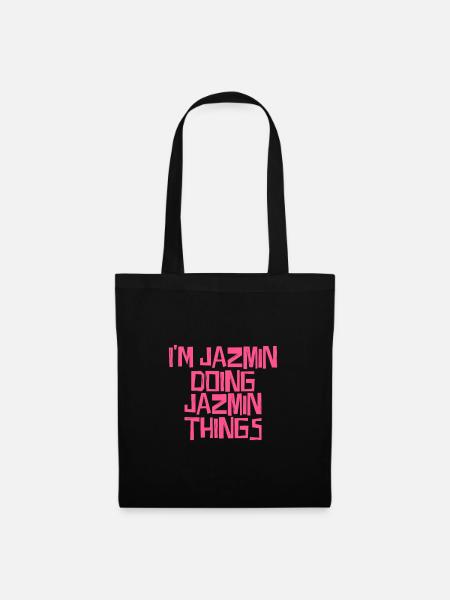 I'm Jazmin doing Jazmin things - Stoffbeutel - Schwarz