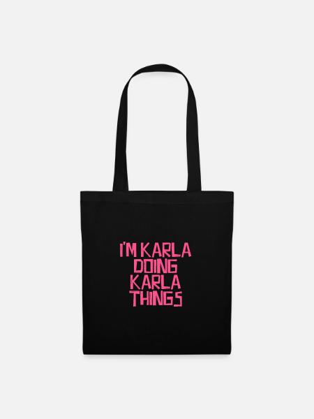 I'm Karla doing Karla things - Stoffbeutel - Schwarz