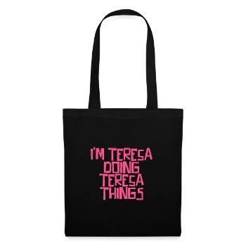 I'm Teresa doing Teresa things - Stoffbeutel - Schwarz - Vorne