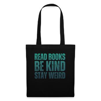 Lire des livres, être amical, rester bizarre - Sac en tissu - noir - Devant