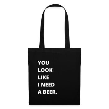 Funny Drinking - You look like I need another beer - Stoffbeutel - Schwarz - Vorne
