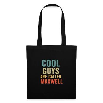 Les gars cool s’appellent Maxwell - Sac en tissu - noir - Devant