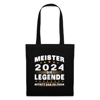 Meister 2024 Die Legende Betritt Das Gelände - Stoffbeutel - Schwarz - Vorne