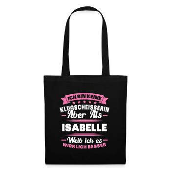 Name Isabelle Vorname Klugscheisserin Namenstag - Stoffbeutel - Schwarz - Vorne