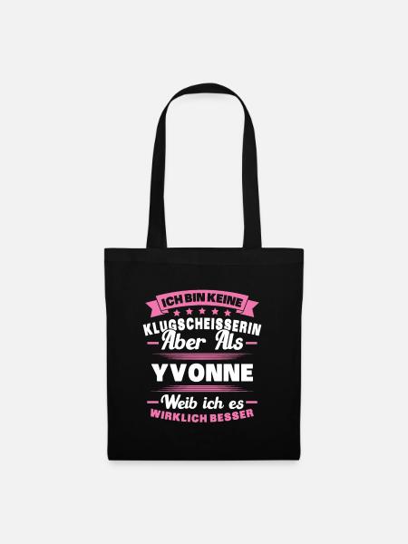 Name Yvonne Vorname Klugscheisserin Namenstag - Stoffbeutel - Schwarz