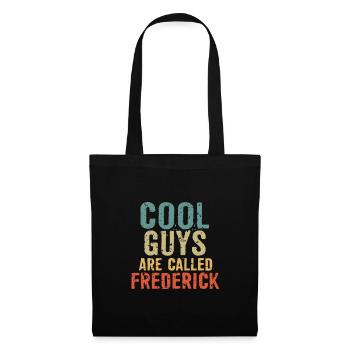 Cool guys are called frederick - Stoffbeutel - Schwarz - Vorne