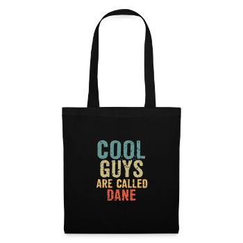 Les gars cool s’appellent Dane - Sac en tissu - noir - Devant