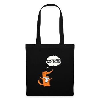Don't ask me about college - Tote Bag - black - Front