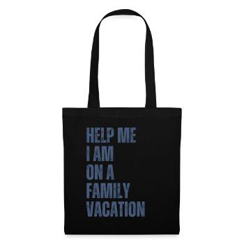 Hilfe, Ich Bin Im Familienurlaub - Stoffbeutel - Schwarz - Vorne