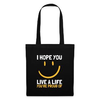 Inspirant - J’espère que vous vivrez une vie que vous êtes - Sac en tissu - noir - Devant