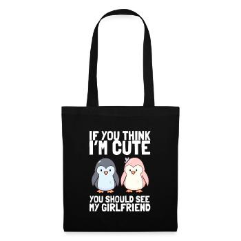 If you think I'm cute, you should see my girlfriend - Tote Bag - black - Front
